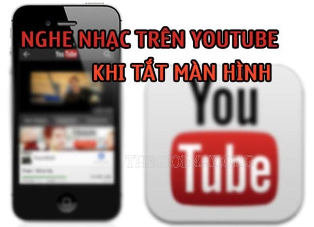 ung-dung-nghe-nhac-youtube-tat-man-hinh-dien-thoai