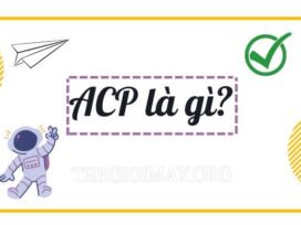 ACP là j? Có ý nghĩa như thế nào?