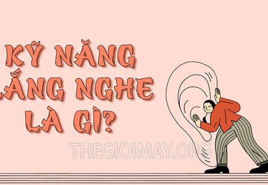 Tìm hiểu về việc lắng nghe trong giao tiếp